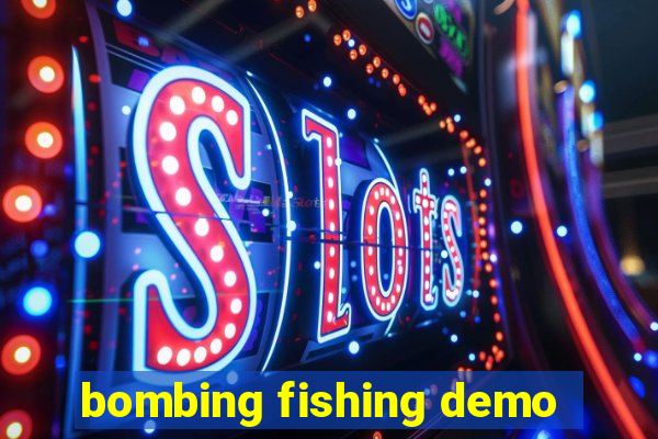 bombing fishing demo